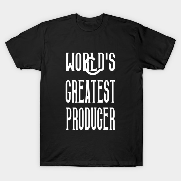 World's Greatest Producer - Music Production and Engineering T-Shirt by Cosmic Status